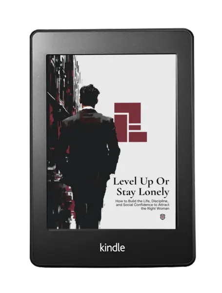 Level Up or Stay Lonely: How to Build the Life, Discipline, and Social Confidence to Attract the Right Woman — PDF + EPUB - Image 3