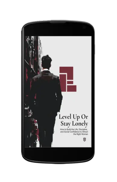 Level Up or Stay Lonely: How to Build the Life, Discipline, and Social Confidence to Attract the Right Woman — PDF + EPUB - Image 5